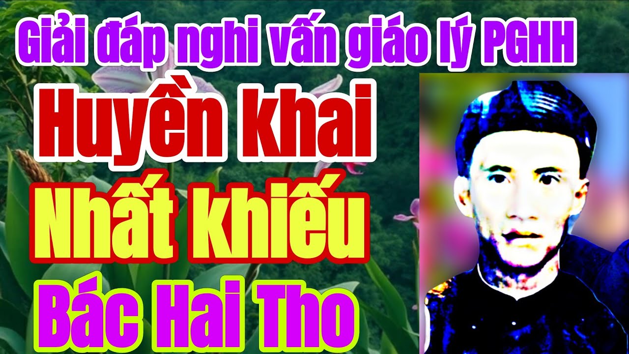 Huyền khai nhất khiếu || Nghi vấn Bác Hai Tho 