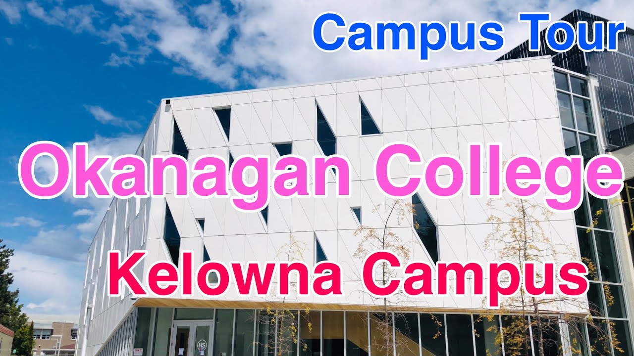 [Travel Vancouver] Okanagan College Kelowna Campus Walking Tour May 21