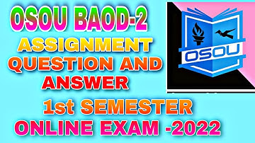OSOU BAOD2 ONLINE ASSIGNMENT EXAM QUESTION AND ANSWER 2022