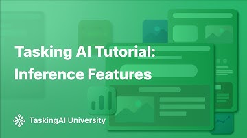 TaskingAI Tutorial: Mastering Inference Features