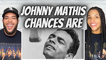 OH MY GOSH!| FIRST TIME HEARING Johnny Mathis - Chances Are REACTION