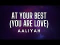 AALIYAH -  At Your best ( You Are Love) Lyrics #aaliyah #slowjams