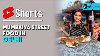 Mumbaiya Street Food In Delhi - | Curly Tales
