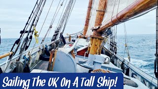 Ep 72 - A Week On A Tall Ship Sailing The UK! #sailing #UKsailing #sailboat
