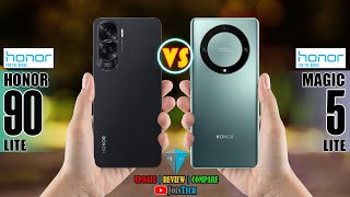 HONOR 90 LITE VS HONOR MAGIC 5 LITE ll FULL SPECIFICATIONS COMPARISON