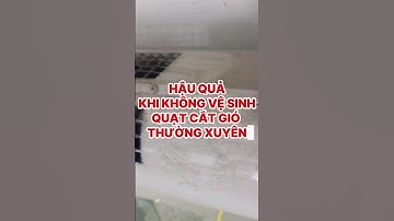 Hậu quả khi không vệ sinh quạt cắt gió thường xuyên |MECISaiGon #shorts