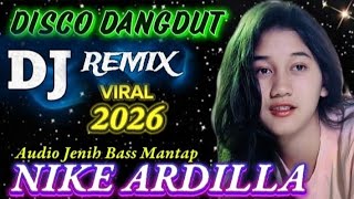 Download Lagu DJ REMIX DISCO DANGDUT TOP HITS NIKE ARDILLA 💥 TERPOPULER AUDIO JERNIH BASS MANTAP  MP3