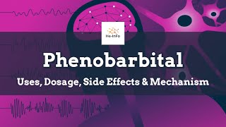 #Phenobarbital | Uses, Dosage, Side Effects & Mechanism | Luminal