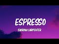 Sabrina carpenter  espresso lyrics
