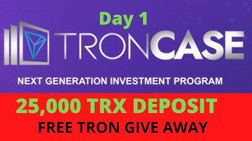 TRONCASE Day 1 | 25,000 TRX  Deposit | Free TRON Giveaway 💰