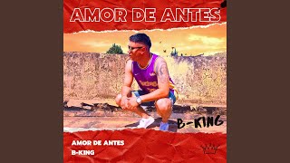 Amor De Antes - B-KING