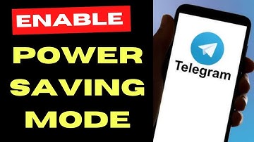 Enable Power saving Mode on Telegram App
