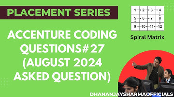 #27 Accenture  coding questions (August 2024 asked question) | Spiral Matrix problem