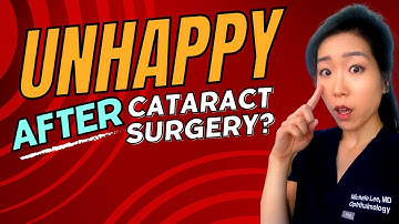 Unhappy After Cataract Surgery? | Common Reasons Why & What To Do About It!