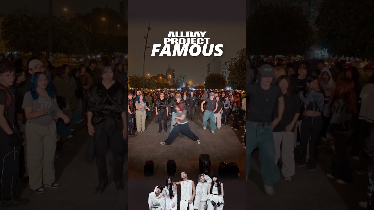 KPOP IN PUBLIC | ALLDAY PROJECT — FAMOUS | LIMA PERÚ 