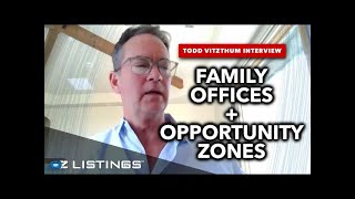 Why Family Offices Are Flocking to Opportunity Zones in 2025 | Todd Vitzthum | OZ Listings™