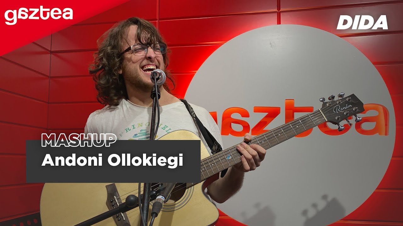 Andoni Ollokiegi [MASHUP] | DIDA gaztea