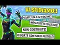 FORTNITE - PROVIAMO LE VOSTRE SFIDE!!