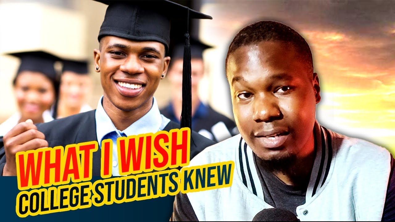 WHAT I WISH COLLEGE STUDENTS KNEW... YouTube