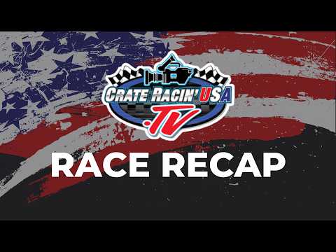 Crate Racin' USA TV - Race Recap (Episode 26) Cochran Motor Speedway - 7/4/26