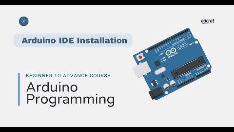 How to Install Arduino IDE | Arduino Programming Course Preview