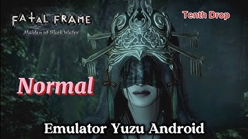 Fatal Frame 5 Maiden the Black Water Yuzu Android Walkthrough - Tenth Drop