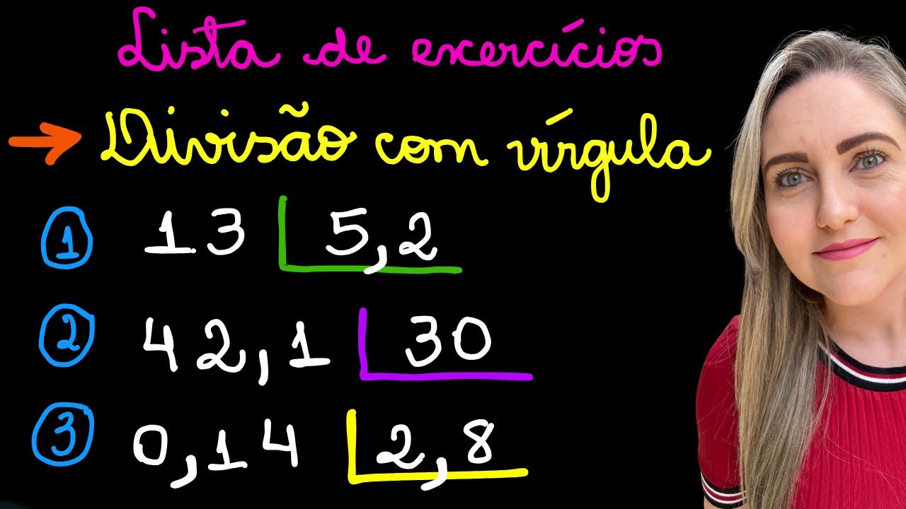 LISTA DIVISÃO COM VÍRGULA! EXPLICAÇÃO DE DIVISÃO COM DECIMAIS! APRENDA COMO FAZER DIVISÃO MATEMÁTICA