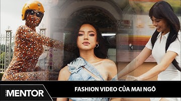 THE NEW MENTOR 2023 - NGƯỜI MẪU TOÀN NĂNG | FASHION VIDEO CỦA MAI NGÔ