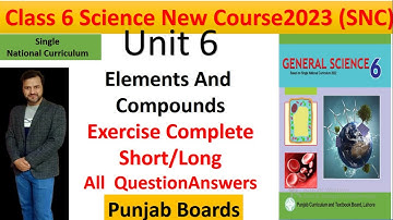 Class6 Science SNC Chapter6|Class6 Science Unit6 Exercise Questions|| Elements And Compound|New Book