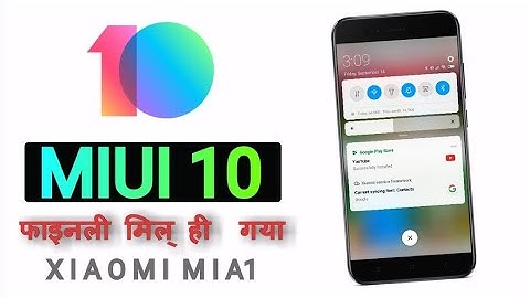 MIUI 10 For Xiaomi Mi A1 - Released