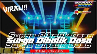 DJ Surga Di Balik Dosa Remik R3 PROJECT [ Demak Slow Bass ] Terbaru Viral!!! 2023