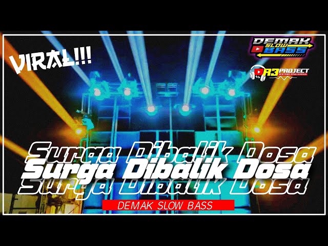 DJ Surga Di Balik Dosa Remik R3 PROJECT [ Demak Slow Bass ] Terbaru Viral!!! 2023 class=