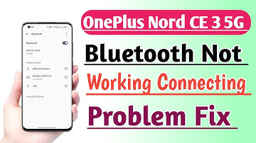 OnePlus Nord CE 3 5G Bluetooth Not working Connecting Problem Fix