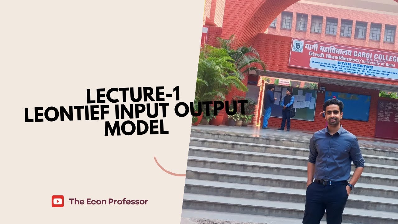 Lecture-1 Leontief Input Output Model. (Chapter12- 12.1- System of ...