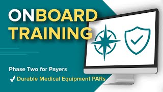 OnBoard Phase Two Training for Payers