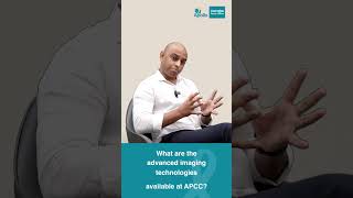 What are the advanced imaging technologies available at APCC?