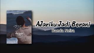 Banda Neira - Ajariku Jadi Berani | Lirik Lagu