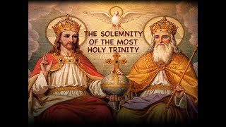 THE SOLEMNITY OF THE MOST HOLY TRINITY MASS AT HOLY SPIRIT CATHOLIC CHURCH MAY 31,  2026