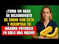 URÓLOGA REVELA: Bicarbonato + 5 Ingredientes = Fuerza Masculina Recuperada Después de los 60