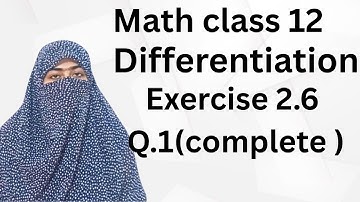 Class 12 Math chapter 2 Differentiation Ex: 2.6 (Q:1) #farahsmathodology #calculus #math