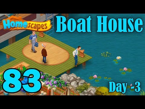 Homescapes Story Walkthrough Gameplay - Boat House - Day 3 - Part 83