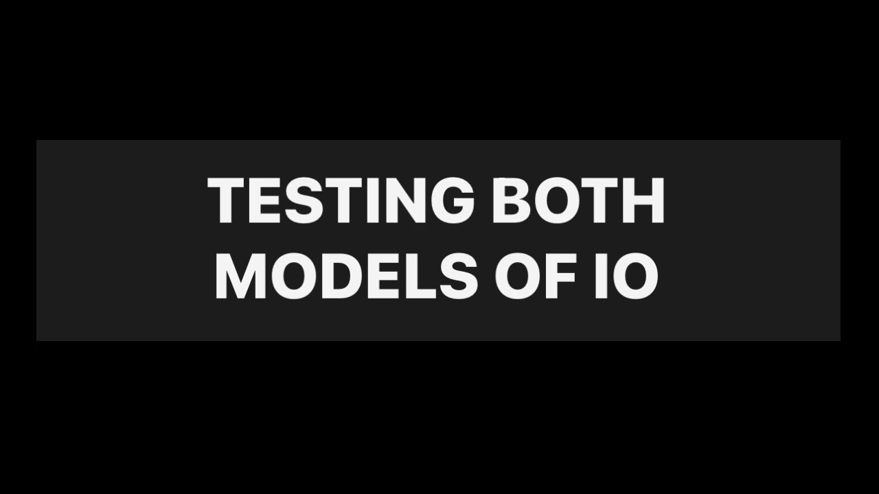 Testing Both Models Of IO