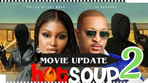 IN HOT SOUP part 2 (Nollywood Nigerian Movie Update) Ik Ogbonna, Chizzy Alichi Mbah #2024