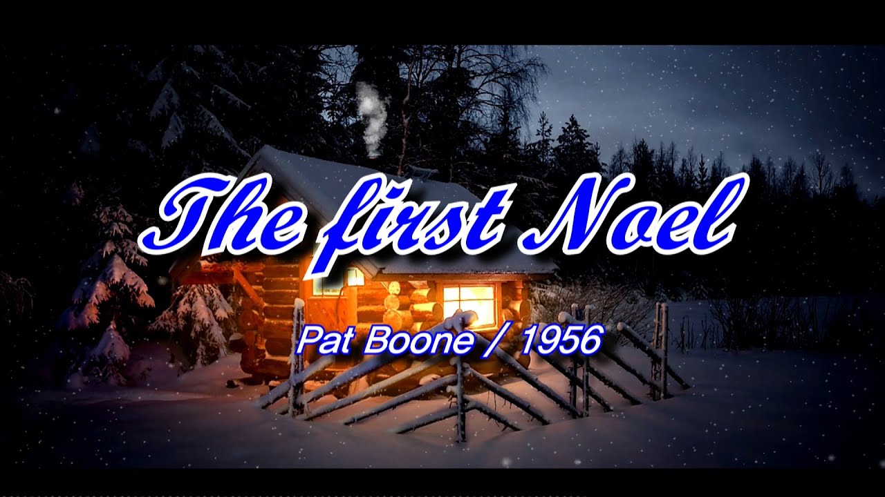 The first Noel - Pat Boone (첫 번째 크리스마스 – 팻분)