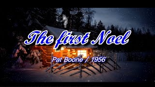 The first Noel - Pat Boone (첫 번째 크리스마스 – 팻분)