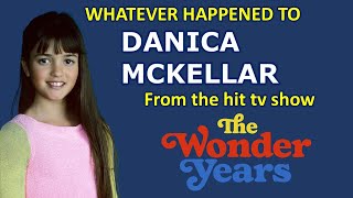 Famous Whatever Happened To DANICA MCKELLAR from the hit tv show THE WONDER YEARS? Wealth