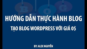 Hướng dẫn tạo blog 0 đồng  bài 2  Cai dat website tren nen wordpress