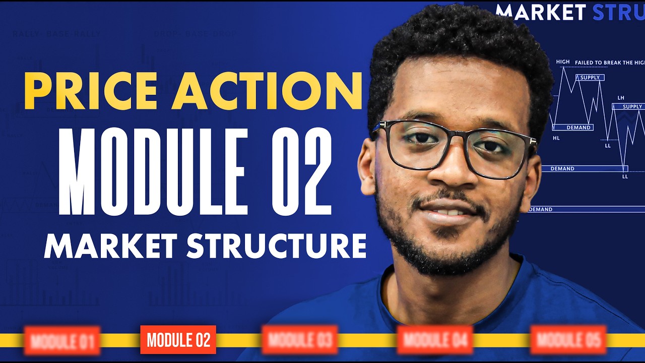 PRICE ACTION COURSE MARKET STRUCTURE MODULE 02 - YouTube