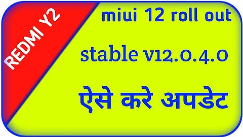 Redmi y2 miui 12 roll out // redmi y 2 miui 12 stable update roll out // redmi y2 miui 12 v12.0.4.0