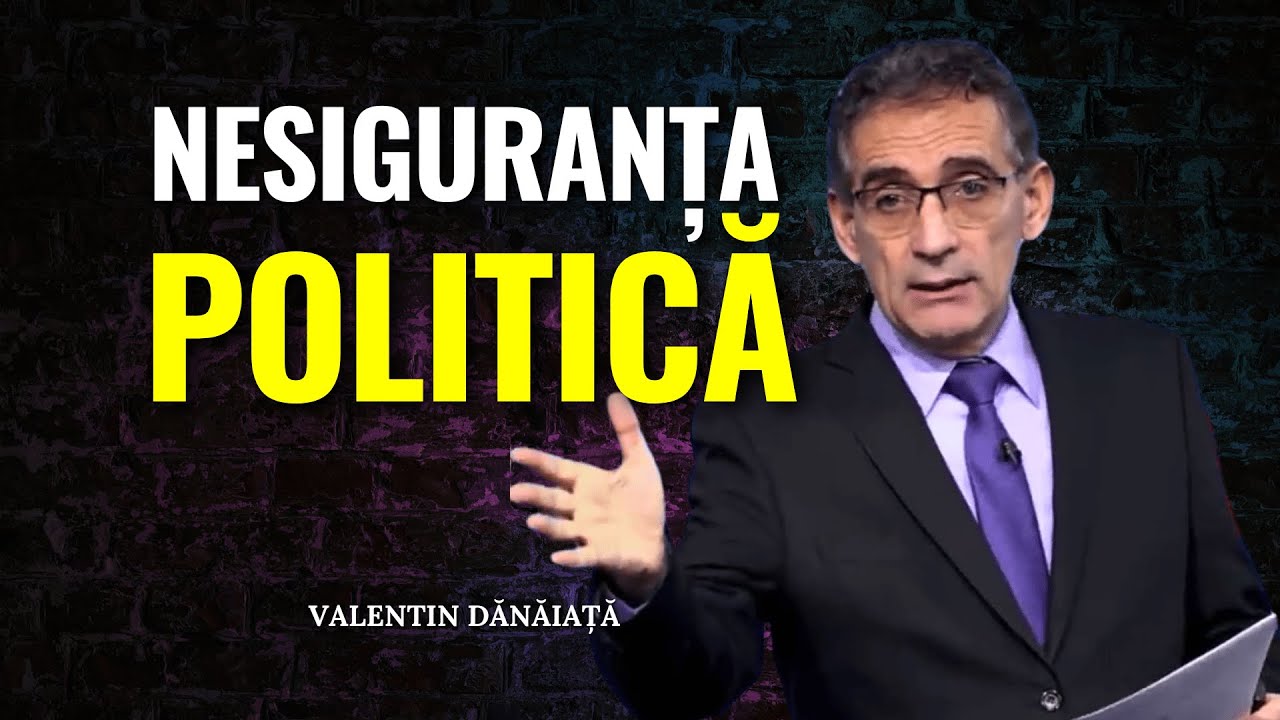 Valentin Dănăiață - Soluția lui Dumnezeu pentru nesiguranța politică - predici creștine